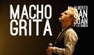 'Macho grita'. ALBERTO SAN JUAN Y LA BANDA.