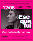 'Ese que fui'. CANDELARIA SCHAMUN
