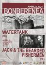 WATERTANK + JACK & THE BEARDED FISHERMEN